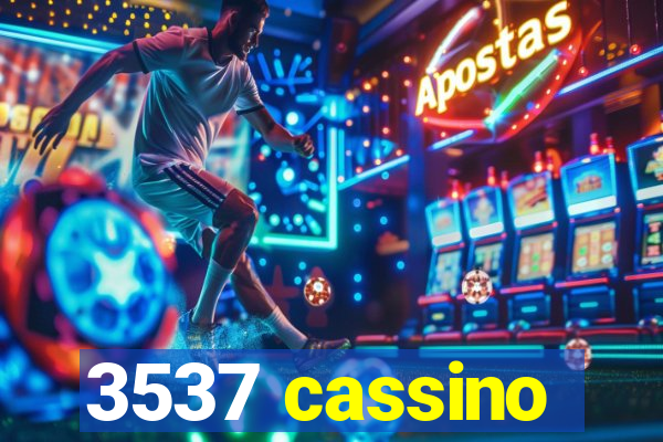 3537 cassino